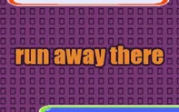 Run Away There