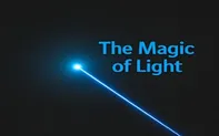 The Magic of Light