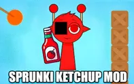 Sprunki Ketchup Mod