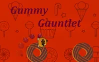 Gummy Gauntlet