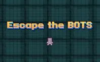 Escape the Bots