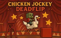 Chicken Jockey Deadflip
