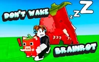 Don't Wake Brainrot