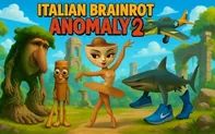 Italian Brainrot Anomaly 2