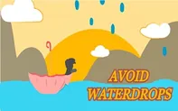 Avoid Waterdrops