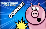 Don't Drop the Pig