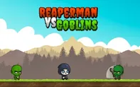 Reaperman vs Goblins