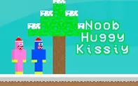 Noob Huggy Kissiy