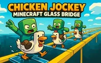 Chicken Jockey: Minecraft Glass Bridge