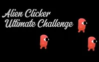 Alien Clicker Ultimate Challenge