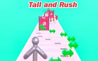 Tall and Rush